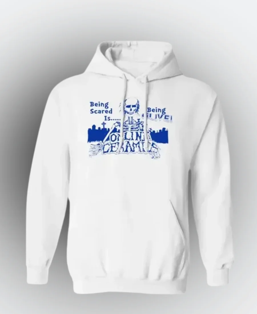 Being Scared is Being Alive Hoodie Front Image