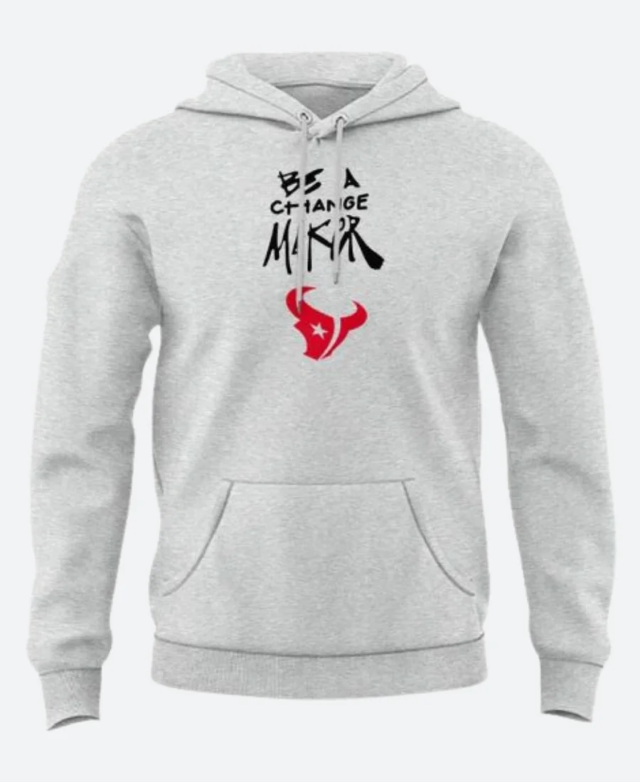 Be A Change Maker Houston Texans Hoodie Front Image